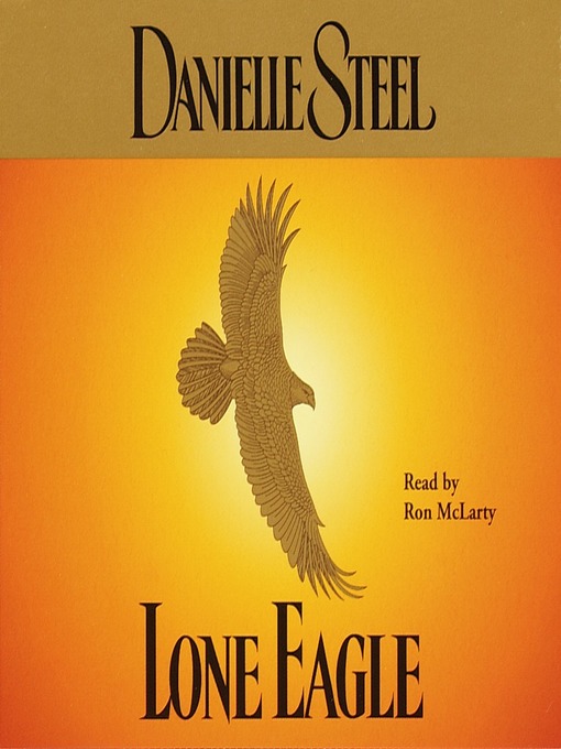 Title details for Lone Eagle by Danielle Steel - Available